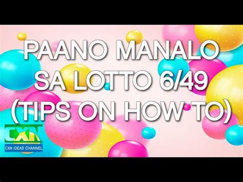PAANO MANALO NG JACKPOT SA LOTTO 6/49 2021 GUIDE.